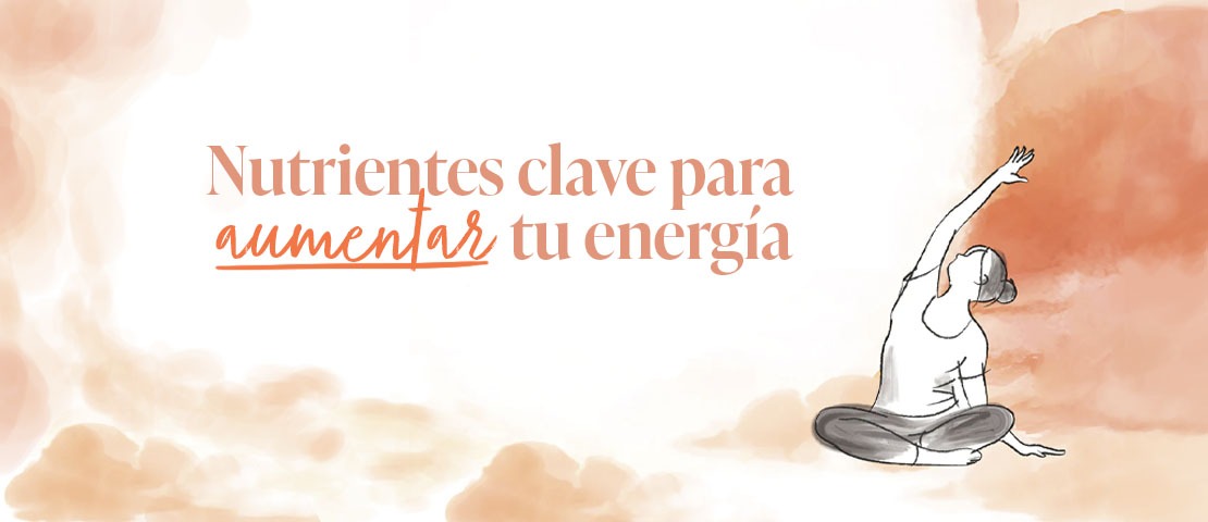 Nutrientes clave para aumentar tu energía