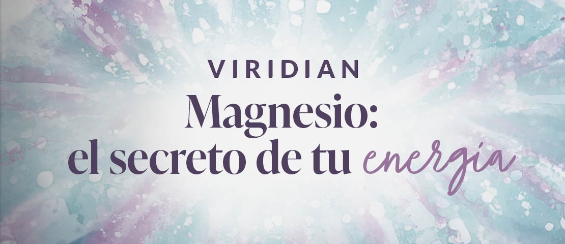 El Magnesio: El secreto de tu energía